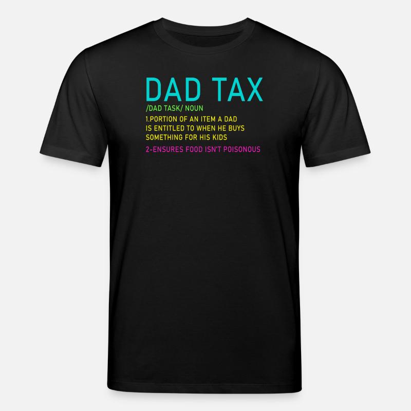 Dad Tax Neon Meme Tee - Stanley/Stella Unisex Bio-T-Shirt CREATOR  - Schwarz