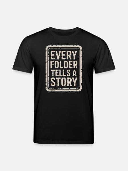 Every Folder Tells a Story - Stanley/Stella CREATOR Unisex Organic T-Shirt - black