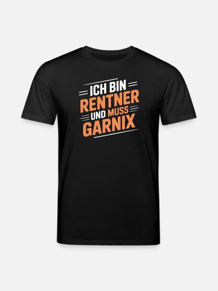Ich bin Rentner – muss gar nix - Stanley/Stella Unisex Bio-T-Shirt CREATOR - Schwarz