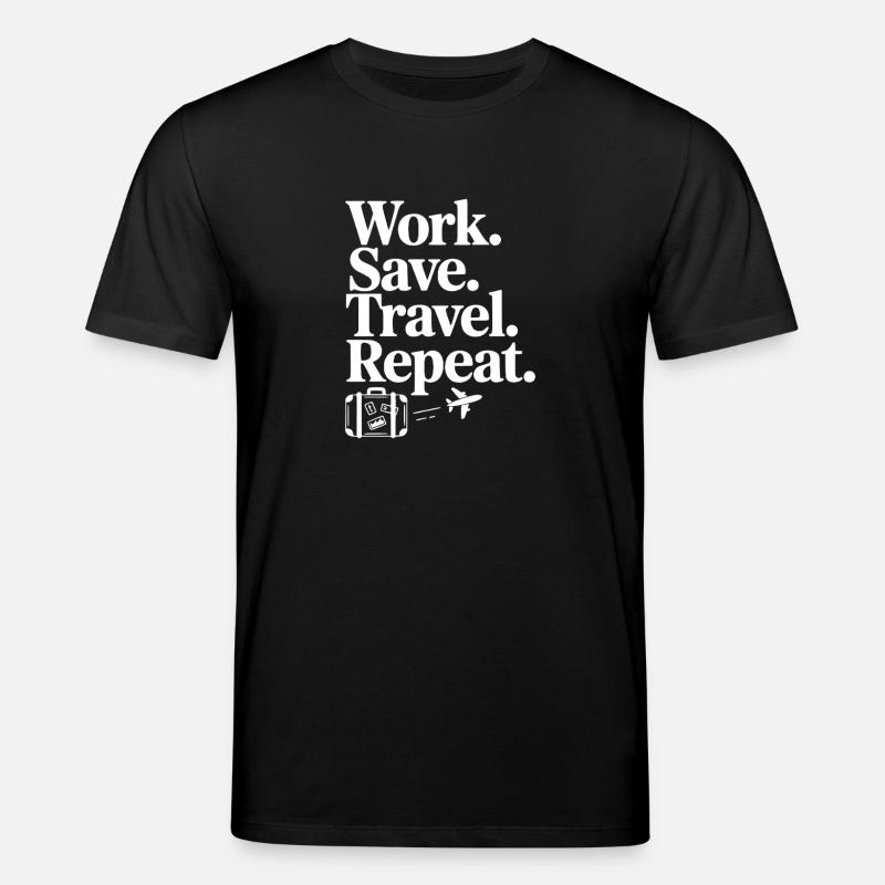 Work. Save. Travel. Repeat. - Stanley/Stella CREATOR Unisex Organic T-Shirt - black