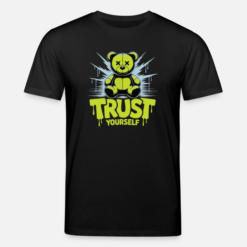 Trust Yourself Bear Graffiti - Stanley/Stella CREATOR Unisex Organic T-Shirt - black