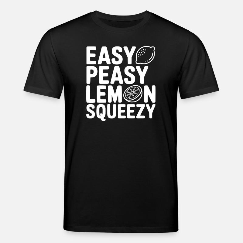 Easy Peasy Lemon Squeezy - Stanley/Stella CREATOR Unisex Organic T-Shirt - black