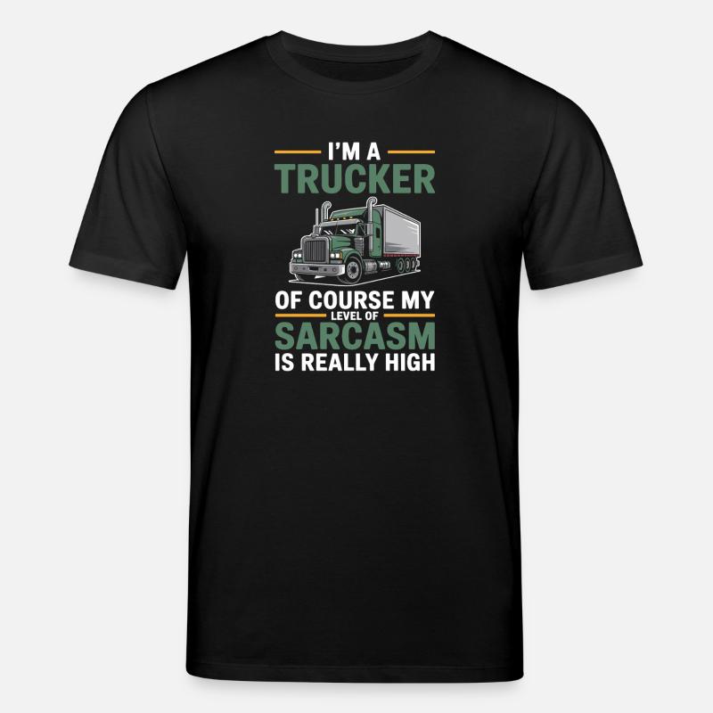 Trucker Sarkasmus Fernfahrer Geschenk - Stanley/Stella Unisex Bio-T-Shirt CREATOR  - Schwarz