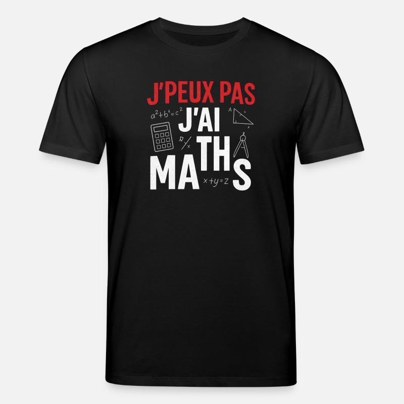 J'peux pas j'ai maths - T-shirt bio CREATOR Stanley/Stella Unisexe - noir
