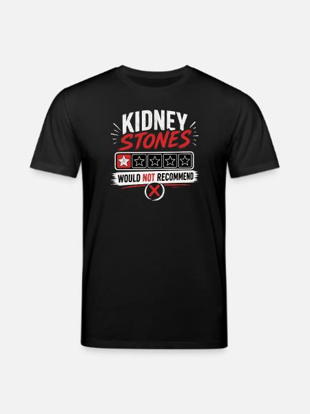 Kidney Stones – Would Not Recommend Recovery - Stanley/Stella CREATOR Unisex Organic T-Shirt - black