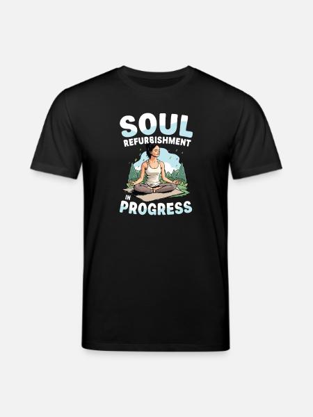 Soul Refurbishment In Progress Yoga Meditation - Stanley/Stella CREATOR Unisex Organic T-Shirt - black
