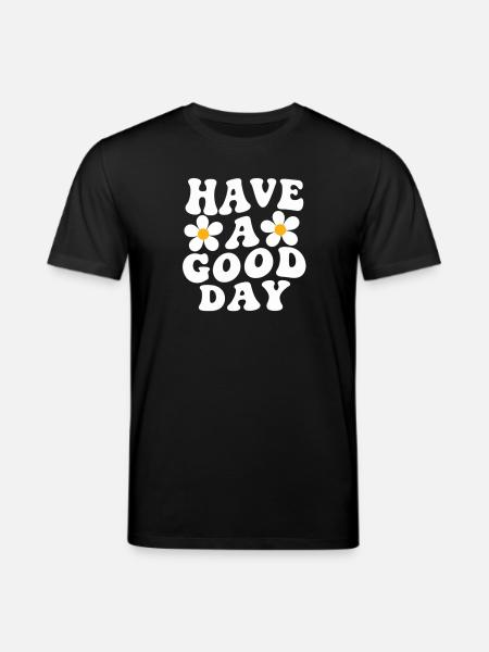 Have a Good Day Daisy Motif - Stanley/Stella CREATOR Unisex Organic T-Shirt - black
