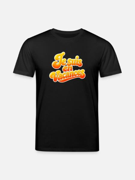 Je suis en vacances - T-shirt bio CREATOR Stanley/Stella Unisexe - noir