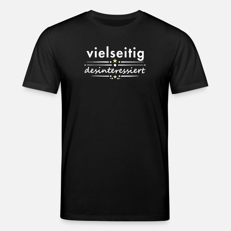 Multifaceted, disinterested, saying, sarcasm, irony - Stanley/Stella CREATOR Unisex Organic T-Shirt - black