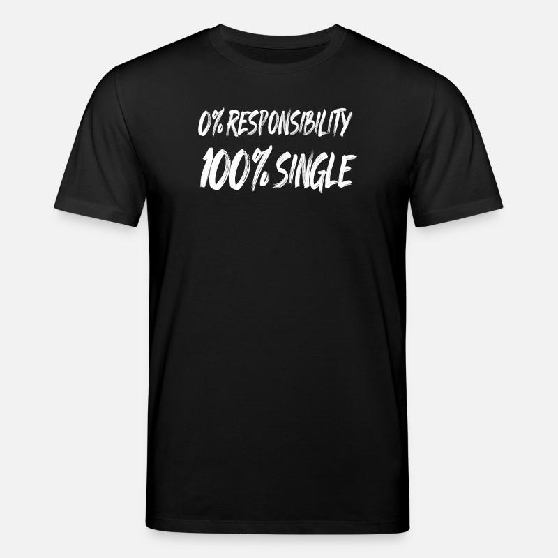 0% Verantwortung 100% Single - Stanley/Stella Unisex Bio-T-Shirt CREATOR  - Schwarz