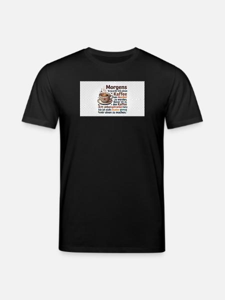 Kaffee Morgen Spruch Illustration - Stanley/Stella Unisex Bio-T-Shirt CREATOR - Schwarz