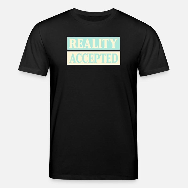 Réalité acceptée - T-shirt bio CREATOR Stanley/Stella Unisexe - noir