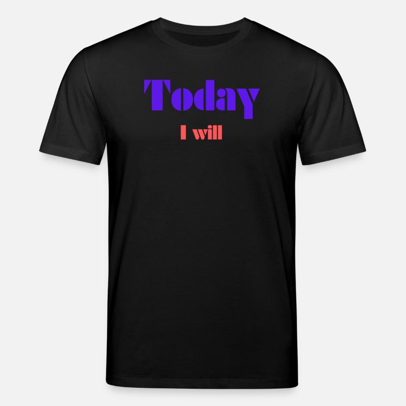 Heute werde ich es tun - Stanley/Stella Unisex Bio-T-Shirt CREATOR  - Schwarz