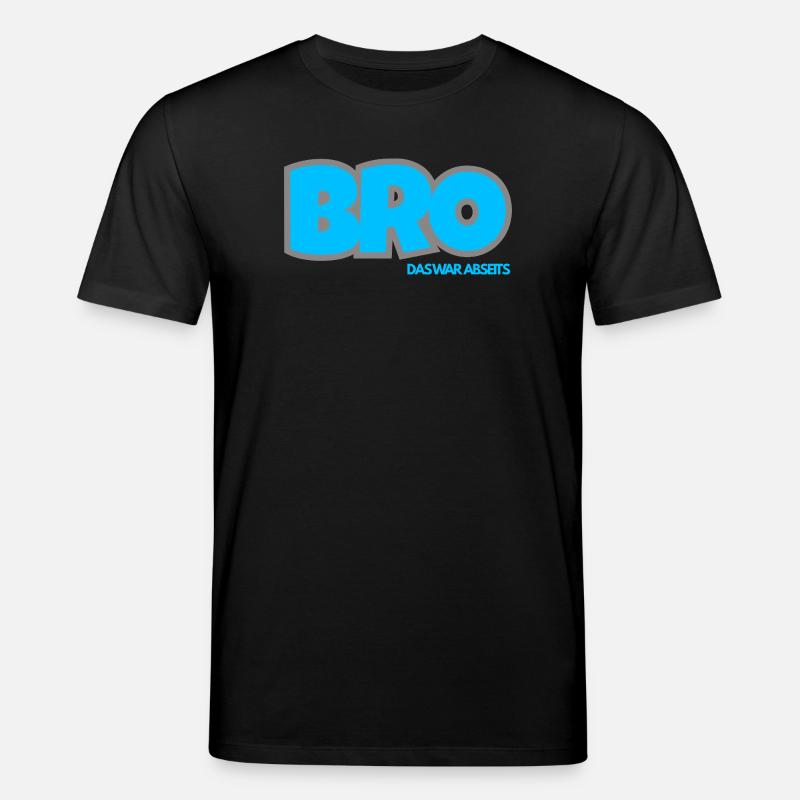 BRO. DAS WAR ABSEITS - Stanley/Stella Unisex Bio-T-Shirt CREATOR  - Schwarz