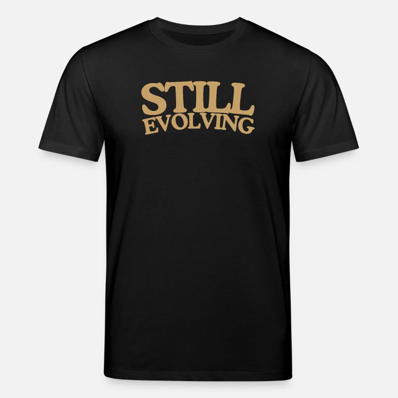 Still evolving Wachstum Retro Spruch Design - Stanley/Stella Unisex Bio-T-Shirt CREATOR  - Schwarz
