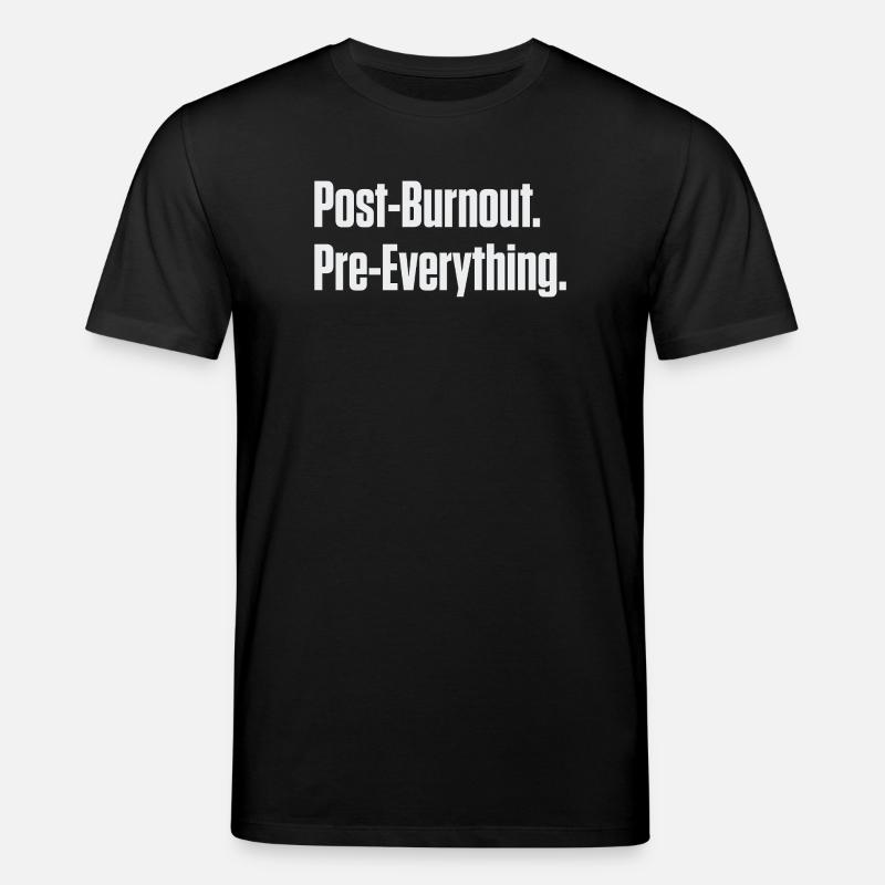 Post-Burnout, vor allem - Stanley/Stella Unisex Bio-T-Shirt CREATOR  - Schwarz