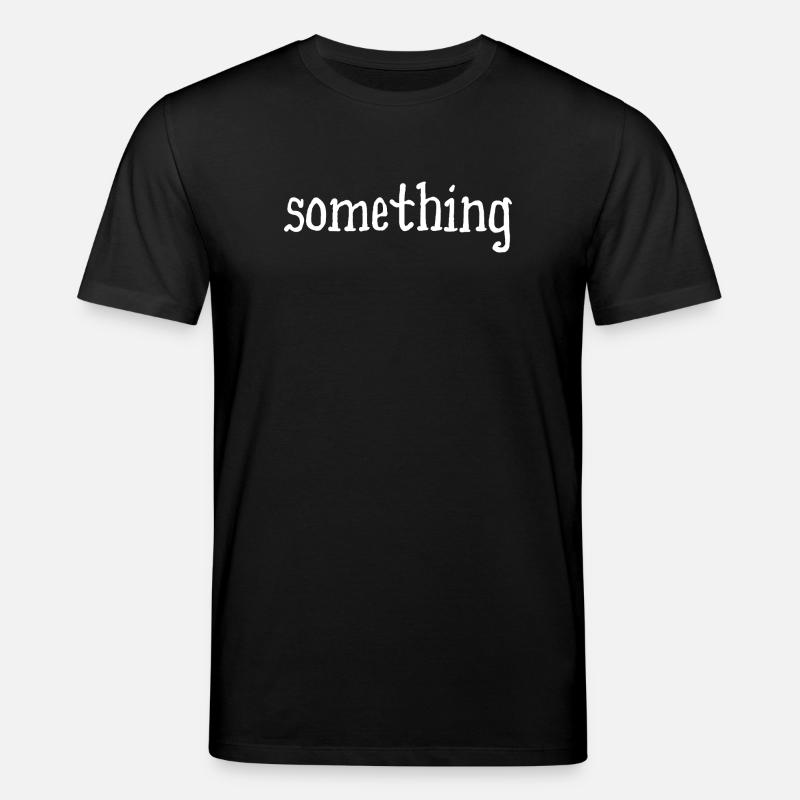 something - etwas - weiß - Stanley/Stella Unisex Bio-T-Shirt CREATOR  - Schwarz