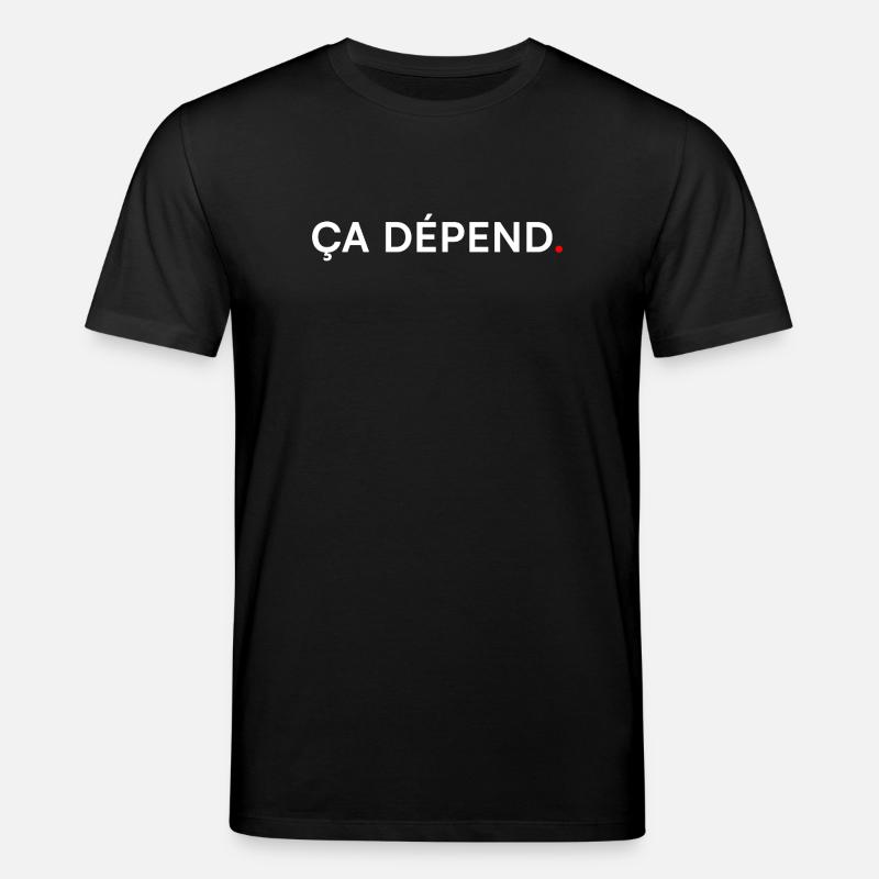 ÇA DÉPEND. Humour Minimal Expression - T-shirt bio CREATOR Stanley/Stella Unisexe - noir