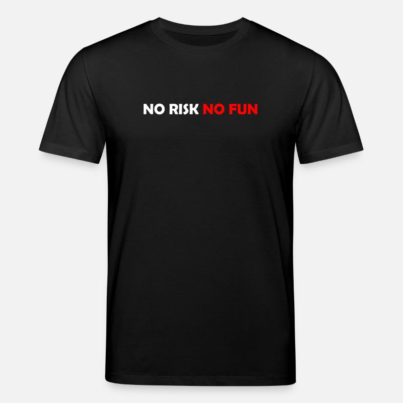 No Risk No Fun - Stanley/Stella CREATOR Unisex Organic T-Shirt - black
