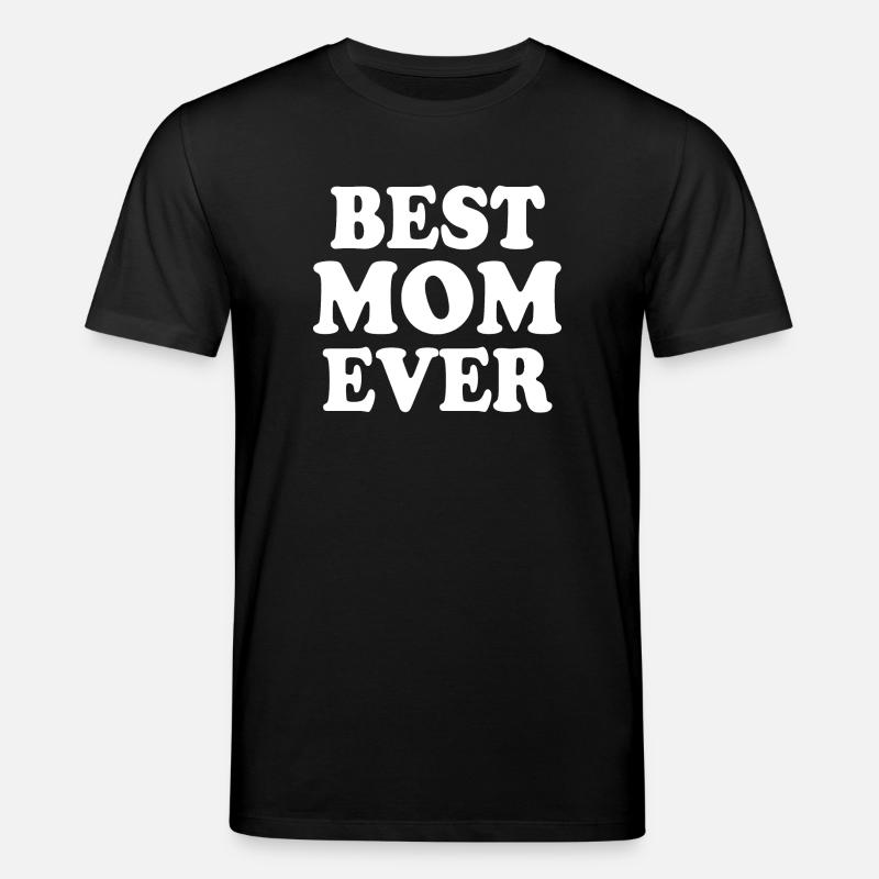 Best mom ever - T-shirt bio CREATOR Stanley/Stella Unisexe - noir