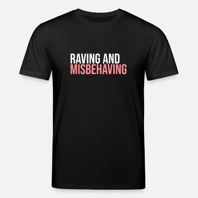 Raving & Misbehaving - T-shirt bio CREATOR Stanley/Stella Unisexe - noir