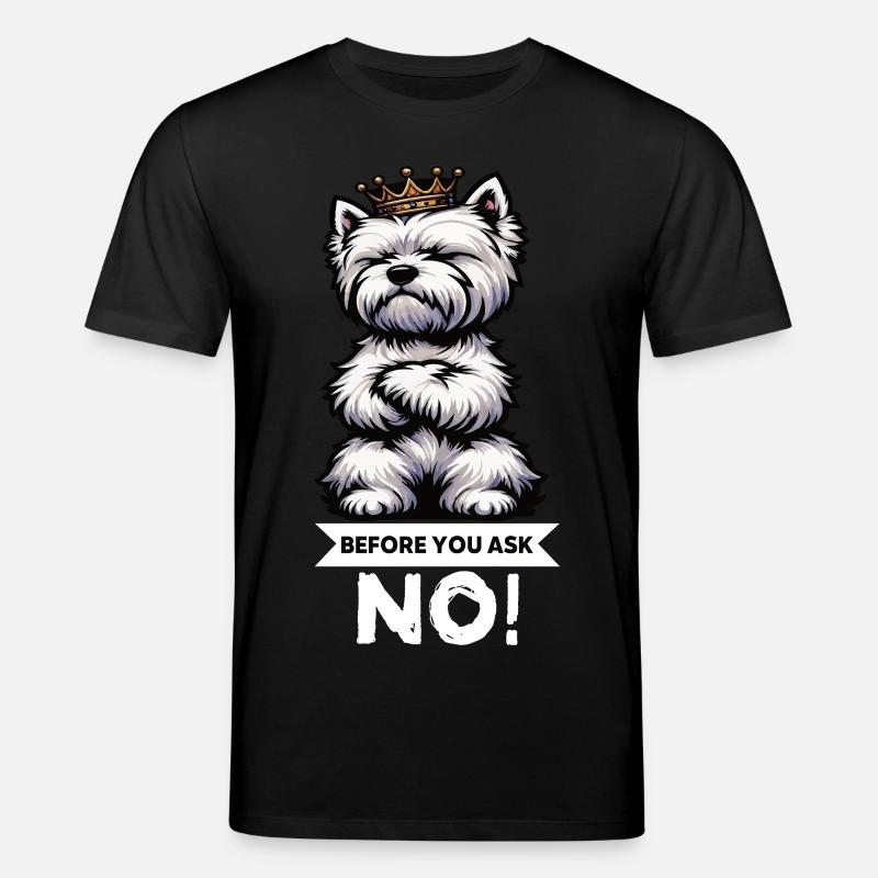 Avant de demander Westie, terrier des Highlands de l’Ouest - T-shirt bio CREATOR Stanley/Stella Unisexe - noir