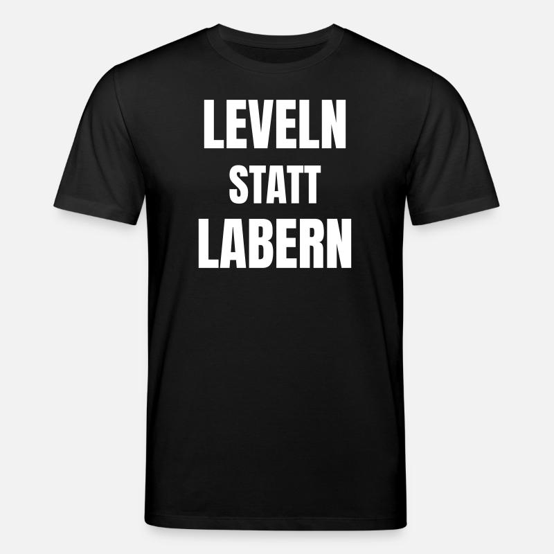 Leveln statt Labern - Stanley/Stella Unisex Bio-T-Shirt CREATOR  - Schwarz