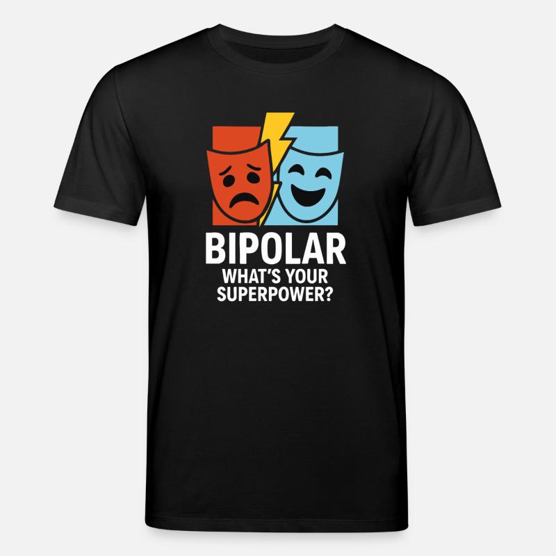 Bipolar What’s Your Superpower – Statement Design - Stanley/Stella Unisex Bio-T-Shirt CREATOR - Schwarz