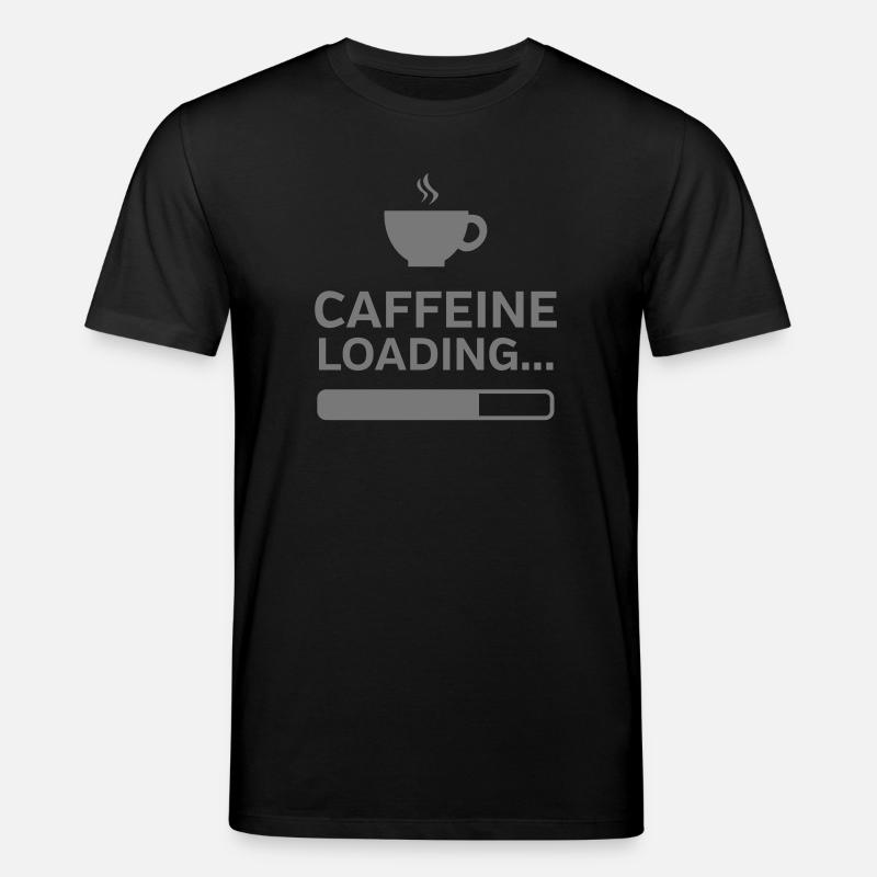 Caffeine Loading... - Stanley/Stella CREATOR Unisex Organic T-Shirt - black