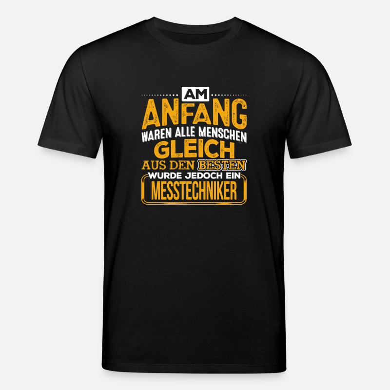 MESSTECHNIKER - Der Beste - Stanley/Stella Unisex Bio-T-Shirt CREATOR  - Schwarz