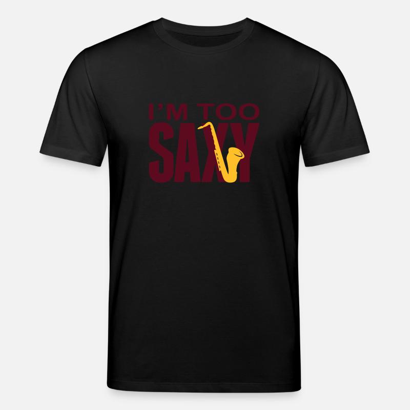 I'm too Saxy - T-shirt bio CREATOR Stanley/Stella Unisexe - noir