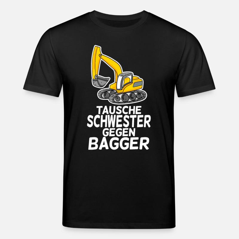 Tausche Schwester gegen Bagger - Stanley/Stella Unisex Bio-T-Shirt CREATOR - Schwarz