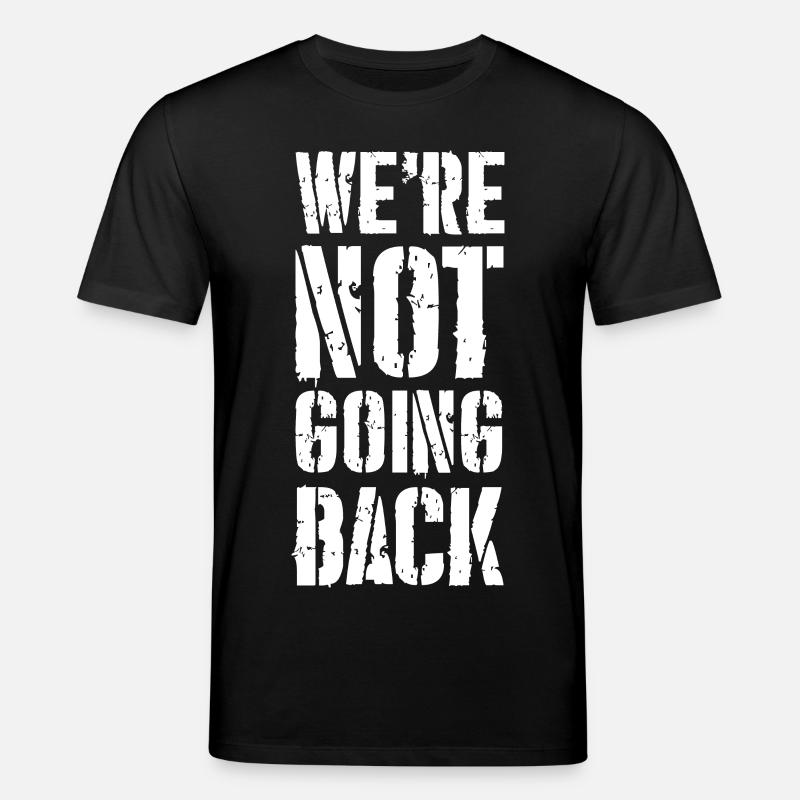 we're not going back - Stanley/Stella Unisex Bio-T-Shirt CREATOR - Schwarz