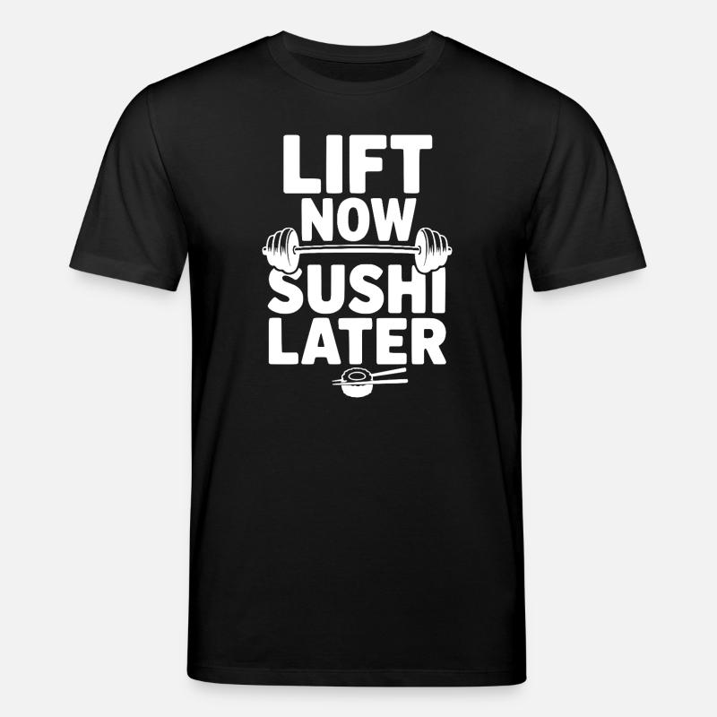 Hebe jetzt. Sushi später. - Stanley/Stella Unisex Bio-T-Shirt CREATOR - Schwarz