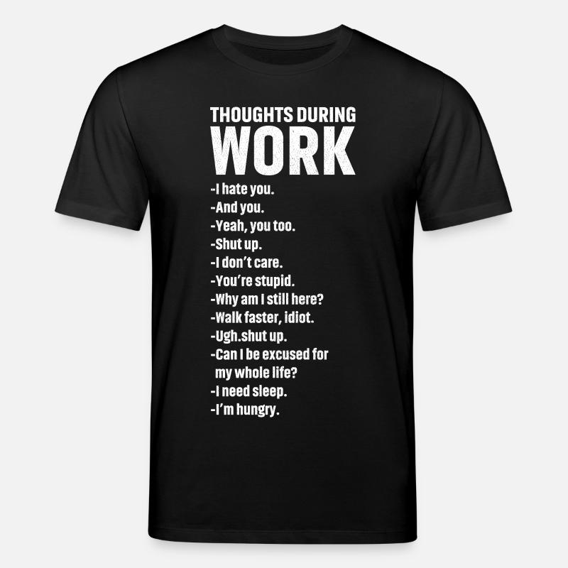 Pensées pendant le travail - T-shirt bio CREATOR Stanley/Stella Unisexe - noir