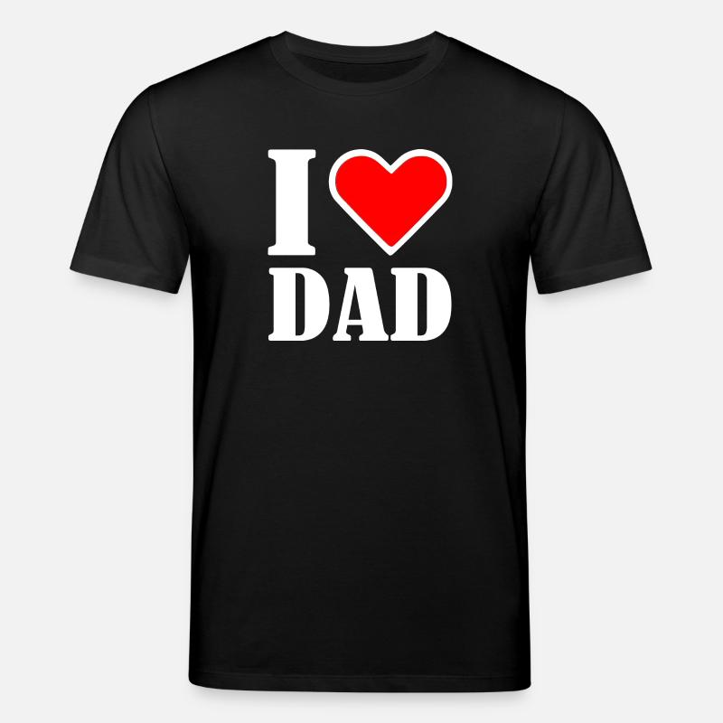 I love dad - Stanley/Stella Unisex Bio-T-Shirt CREATOR - Schwarz