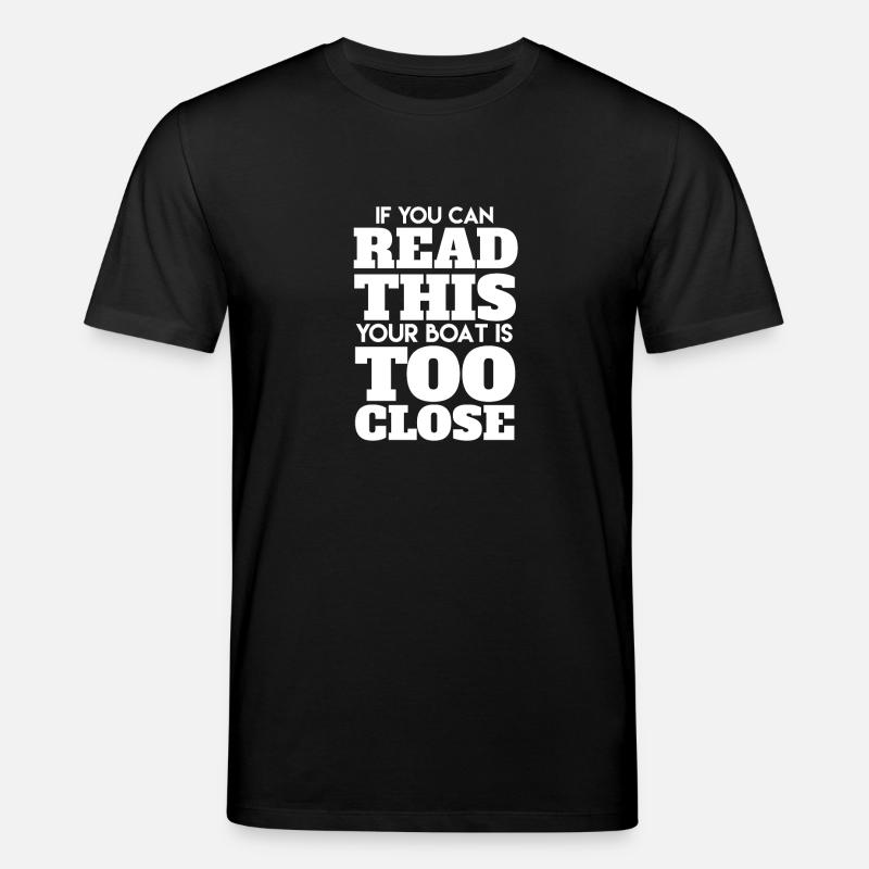 Funny Boat Quotes - Stanley/Stella CREATOR Unisex Organic T-Shirt - black