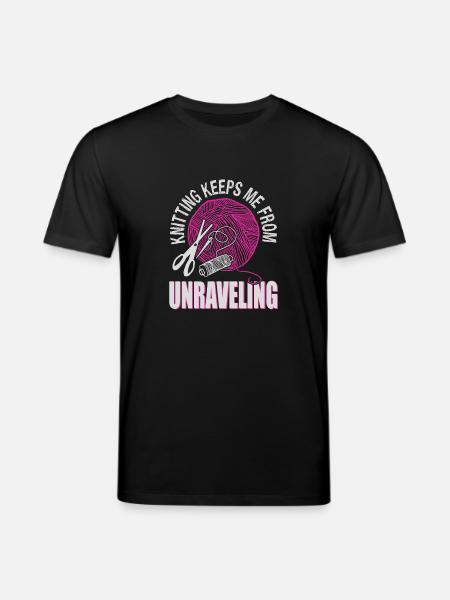 Knitting keeps me from unraveling - Stanley/Stella CREATOR Unisex Organic T-Shirt - black