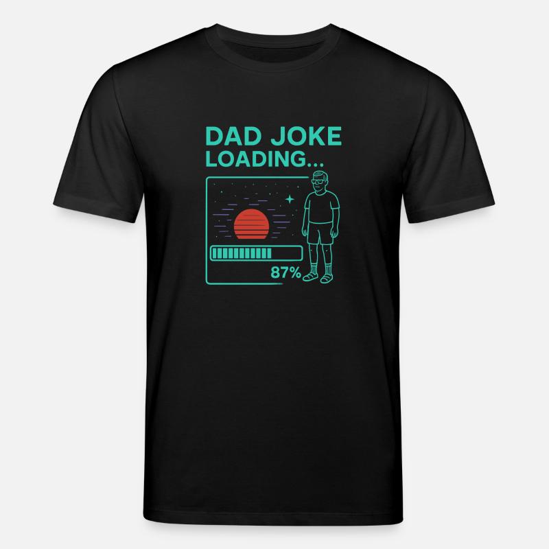 Dad Joke Loading - Stanley/Stella CREATOR Unisex Organic T-Shirt - black