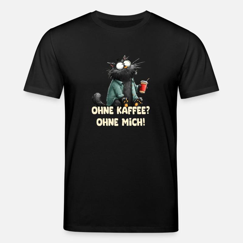 Ohne Kaffee ohne Mich - Stanley/Stella Unisex Bio-T-Shirt CREATOR  - Schwarz