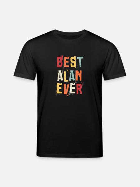 Best Alan Ever Retro First Name Text Saying - Stanley/Stella CREATOR Unisex Organic T-Shirt - black
