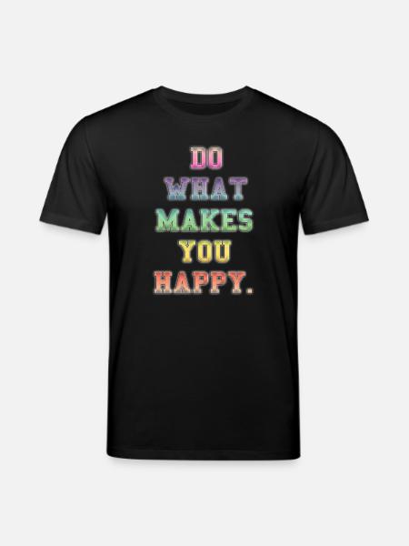 Inspirational Colourful Happiness Message - Stanley/Stella CREATOR Unisex Organic T-Shirt - black