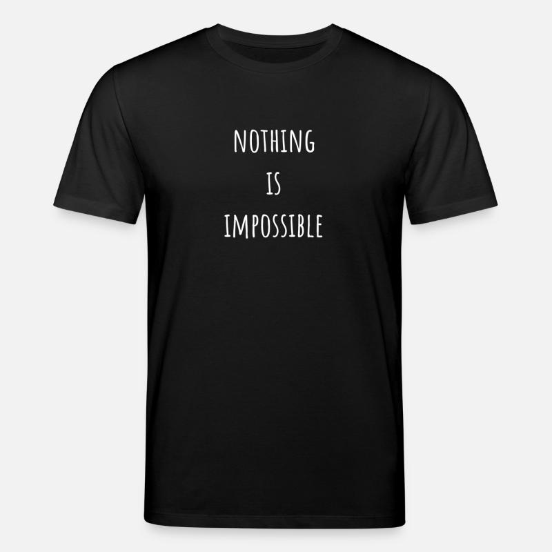 Nothing Is Impossible Impossible - Stanley/Stella CREATOR Unisex Organic T-Shirt - black