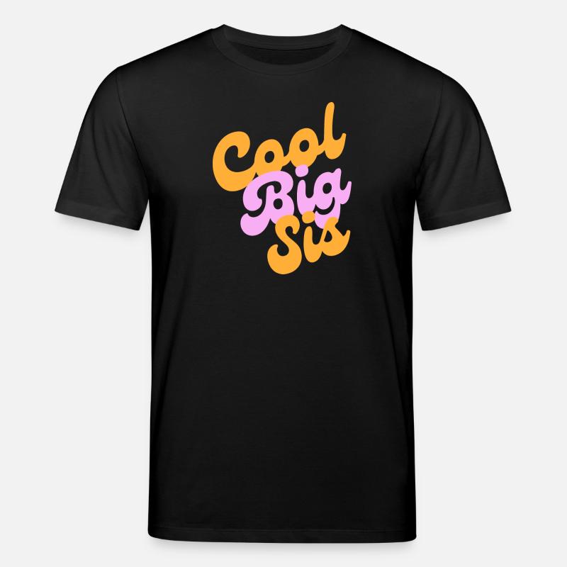 cool big sis - Stanley/Stella Unisex Bio-T-Shirt CREATOR  - Schwarz