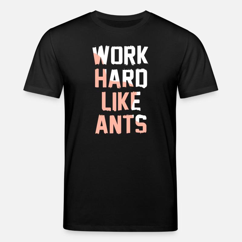 Travaillez dur comme des fourmis - T-shirt bio CREATOR Stanley/Stella Unisexe - noir