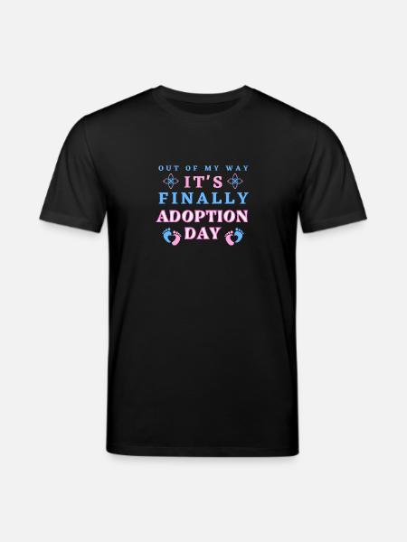 Aus dem Weg geräumt, es ist endlich Adoptionstag - Stanley/Stella Unisex Bio-T-Shirt CREATOR  - Schwarz