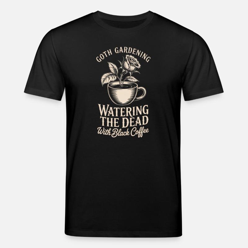 Goth Garden: Den toten Kaffee gießen - Stanley/Stella Unisex Bio-T-Shirt CREATOR  - Schwarz