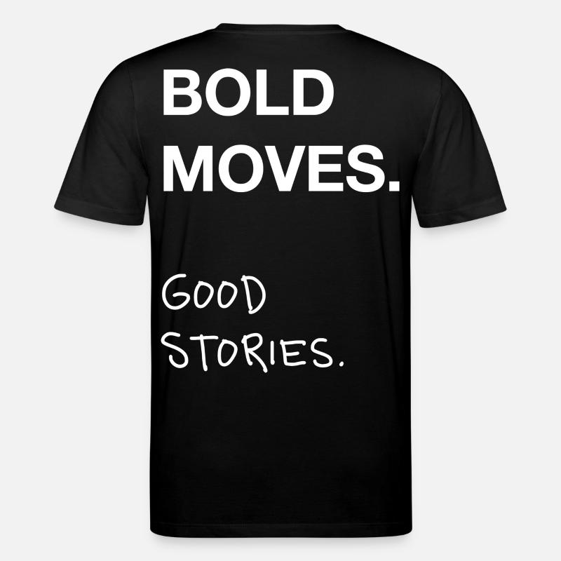 Bold Moves. Good Stories. - Stanley/Stella Unisex Bio-T-Shirt CREATOR  - Schwarz
