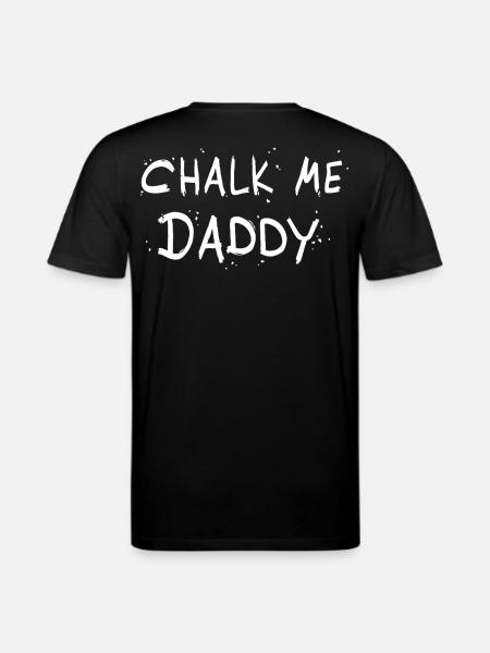 Chalk Me Daddy - Boulder/ Climbing Pun - Stanley/Stella CREATOR Unisex Organic T-Shirt - black