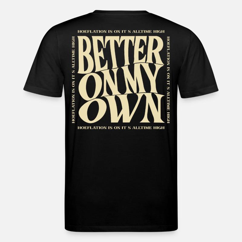Better on my own - Stanley/Stella Unisex Bio-T-Shirt CREATOR - Schwarz